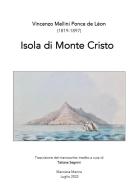 Isola di Monte Cristo (1819-1897) di Vincenzo Mellini Ponce de Leon edito da Youcanprint