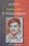 Il «voltagabbana» di Davide Lajolo edito da Editrice Tipografia Baima-Ronchetti