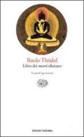 Thödol Bardo. Libro dei morti tibetano edito da Einaudi