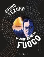 La montagna di fuoco di Osamu Tezuka edito da Rizzoli Lizard