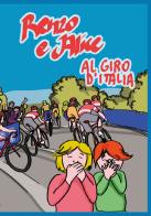 Renzo e Alice al Giro d'Italia di Giulia Lazzaretti, Paolo Sabadini edito da Youcanprint