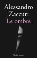 Le ombre di Alessandro Zaccuri edito da Marsilio