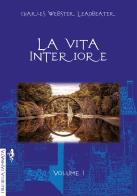 La vita interiore vol.1 di Charles W. Leadbeater edito da Anguana Edizioni