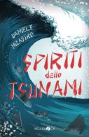 Spiriti dello tsunami di Daniele Nicastro edito da Pelledoca Editore