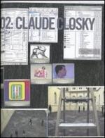 Claude Closky. Climb at your own risk. Catalogo della mostra (Napoli, 27 febbraio-1 maggio 2007). Ediz. italiana edito da Mondadori Electa