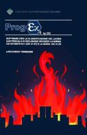 Progex 4. Software per la classificazione dei luoghi con pericolo di esplosione secondo la norma CEI EN 60079-10-1 (CEI 31-87) e la guida CEI 31-35. CD-ROM di Riccardo Tommasini edito da CEI