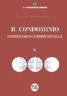 Il condominio. Commentario giurisprudenziale di Leo Stilo, Demetrio Macheda edito da Experta