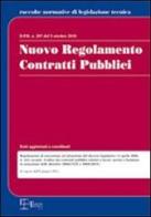 Nuovo regolamento contratti pubblici. DPR n. 207 del 5 ottobre 2010 edito da Legislazione Tecnica