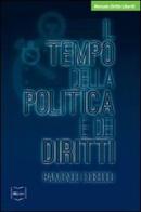 Il tempo della politica e dei diritti di Raimondo Cubeddu edito da IBL Libri