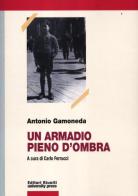 Un armadio pieno d'ombra di Antonio Gamoneda edito da Editori Riuniti Univ. Press