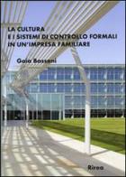 La cultura e i sistemi di controllo formali in un'impresa familiare di Gaia Bassani edito da RIREA