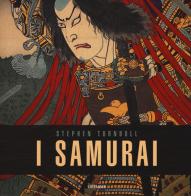I samurai. Ediz. a colori di Stephen Turnbull edito da Gremese Editore