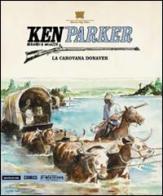 La carovana Donaver. Ken Parker vol.42 di Giancarlo Berardi, Ivo Milazzo edito da Mondadori Comics