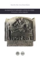Iscrizioni funerarie latine in versi. Letteratura e cultura epigrafica di Maria-Pace Pieri, Giulia Danesi Marioni edito da Pacini Editore