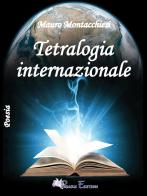 Tetralogia internazionale di Mauro Montacchiesi edito da Pegasus Edition