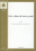 Crisi o collasso del sistema penale? Atti del convegno (Cassino, 29 maggio 1998) edito da Università di Cassino