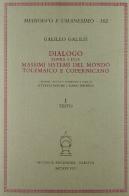 Dialogo sopra i due massimi sistemi del mondo tolemaico e copernicano di Galileo Galilei edito da Antenore