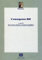 L' emergenza BSE di P. Lorenzo Secchiari edito da Plus