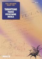 Tarantismo. Transe, possessione, musica di Domenico Staiti, Brenno Boccadoro, Gilbert Rouget edito da Salento Books
