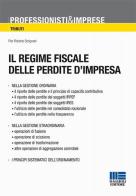 Il regime fiscale delle perdite d'impresa di P. Roberto Sorignani edito da Maggioli Editore