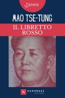 Il libretto rosso di Tse-tung Mao edito da Santelli