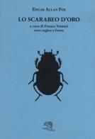 Lo scarabeo d'oro. Testo inglese a fronte di Edgar Allan Poe edito da La Vita Felice