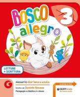 Bosco allegro. Con Letture e Scrittura, Grammatica con Quaderno degli esercizi, Matematica con Quaderno degli esercizi, Storia con Quaderno degli esercizi, Geografia vol. 3 edito da Giunti Scuola