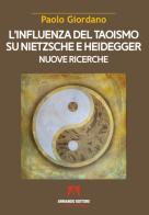 L' influenza del taoismo su Nietzsche e Heidegger. Nuove ricerche di Paolo Giordano edito da Armando Editore