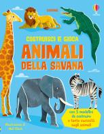 Animali della savana. Ediz. illustrata di Abigail Wheatley edito da Usborne