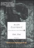 Eloì, Eloì di Alen Custovic edito da Mondadori