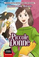 Piccole donne. Manga classici di Louisa May Alcott, Nev edito da Mondadori