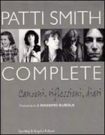 Complete. Canzoni, riflessioni, diari di Patti Smith edito da Sperling & Kupfer