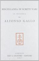 Miscellanea di scritti vari in memoria di Alfonso Gallo edito da Olschki