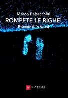 Rompete le righe! di Marco Papacchini edito da Santelli