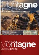 Pelmo, Civetta, Pale di San Lucano-Marmolada. Con 2 Carta geografica ripiegata edito da Editoriale Domus