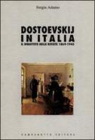 Dostoevskij in Italia. Il dibattito sulle riviste (1869-1945) di Sergia Adamo edito da Campanotto