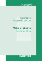Vita e storia. Materiali per Dilthey di Giancarlo Magnano San Lio edito da Rubbettino