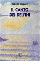 Il canto dei delfini di Isabella Brucceri edito da L'Autore Libri Firenze