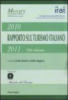 Diciasettesimo rapporto sul turismo italiano 2010-2011 edito da Franco Angeli