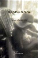 C'è odore di cuore di Manuela Minelli edito da Giraldi Editore