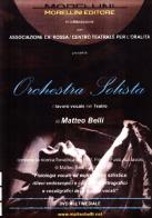 Orchestra solista. DVD di Matteo Belli edito da Morellini