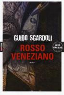 Rosso veneziano di Guido Sgardoli edito da Time Crime