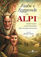 Fiabe e leggende delle Alpi. Luoghi magici e creature fantastiche delle montagne piemontesi edito da Il Punto PiemonteinBancarella