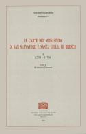 Le carte del monastero di San Salvatore e Santa Giulia di Brescia vol.1 edito da Fondazione CISAM