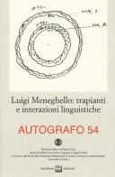 Luigi Meneghello: trapianti e interazioni linguistiche edito da Interlinea
