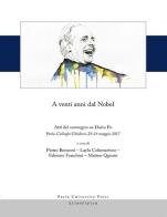 A venti anni dal Nobel. Atti del convegno su Dario Fo (Pavia, Collegio Ghislieri, 23-24 maggio 2017) edito da Pavia University Press