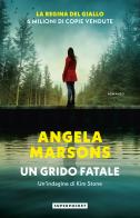 Un grido fatale. Un'indagine di Kim Stone di Angela Marsons edito da Superpocket