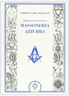 Simbologia massonica: massoneria azzurra di Umberto Gorel Porciatti edito da Atanòr