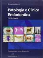 Patologia e clinica endodontica. Testo atlante di Domenico Ricucci edito da Martina