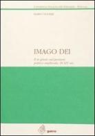 Imago Dei. Il re giusto nel pensiero politico medievale (IX-XIV secolo) di Mario Olivieri edito da Guerra Edizioni